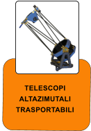 TELESCOPI  ALTAZIMUTALI TRASPORTABILI